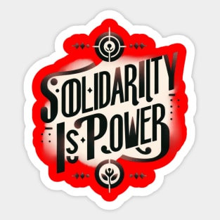 Solidarity Is Power Merchandise Sticker